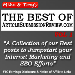 Mike and Troy's Best of ArticleSubmissionReview.com Volume 1